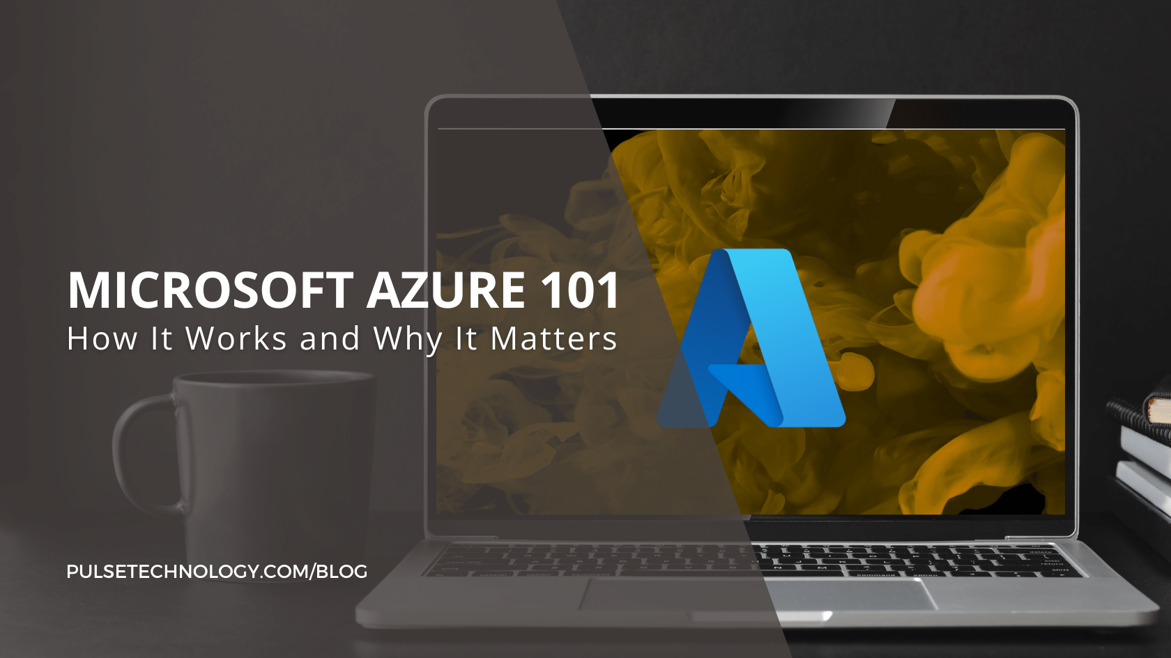 Microsoft Azure 101 How It Works and Why It Matters